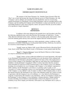 NAME DYNAMICS, INC. OMNIBUS EQUITY INCENTIVE PLAN The purposes of the Name Dynamics, Inc. Omnibus Equity Incentive Plan (the “Plan”) are to foster and promote the long-term financial success of Name Dynamics, Inc. (t