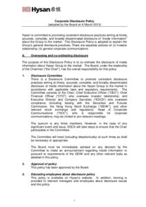 Corporate Disclosure Policy (adopted by the Board on 6 MarchHysan is committed to promoting consistent disclosure practices aiming at timely, accurate, complete, and broadly disseminated disclosure of “inside in