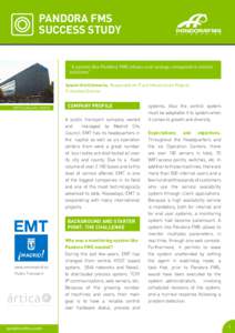 PANDORA FMS SUCCESS STUDY “A system like Pandora FMS allows cost savings compared to similar solutions” Ignacio Uría Echevarría. Responsible for IT and Infrastructure Projects, IT Assistant Director