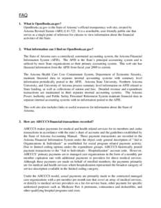 FAQ 1. What is OpenBooks.az.gov? OpenBooks.az.gov is the State of Arizona’s official transparency web site, created by Arizona Revised Statute (ARS) § [removed]It is a searchable, user-friendly public site that serves 