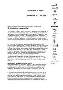 Communiqué de presse Berne/Coire, le 11 mai 2006 Le parti radical zurichois dépose son initiative contre le droit de recours:  Une initiative contre nature