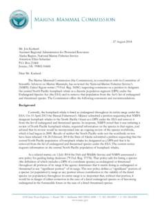 27 August 2014 Mr. Jon Kurland Assistant Regional Administrator for Protected Resources Alaska Region, National Marine Fisheries Service Attention: Ellen Sebastian P.O. Box 21668