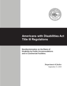 Americans with Disabilities Act Title III Regulations Nondiscrimination on the Basis of Disability by Public Accommodations and in Commercial Facilities