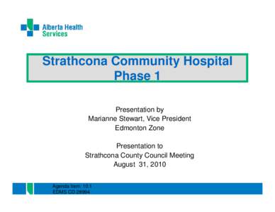 Strathcona Community Hospital Update