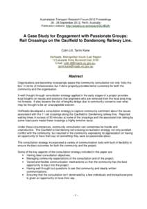 Australasian Transport Research Forum 2012 Proceedings[removed]September 2012, Perth, Australia Publication website: http://wired.ivvy.com/event/DLXB3A/ A Case Study for Engagement with Passionate Groups: Rail Crossings 