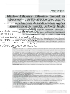 Artigo Original  Adesão ao tratamento diretamente observado da tuberculose – o sentido atribuído pelos usuários e profissionais de saúde em duas regiões administrativas do município do Rio de Janeiro