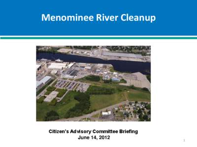 Marinette micropolitan area / Firefighting in the United States / Ansul / Marinette County /  Wisconsin / Marinette /  Wisconsin / Menominee River / Marinette Marine / Menominee /  Michigan / Dredging / Geography of Michigan / Geography of the United States / Wisconsin