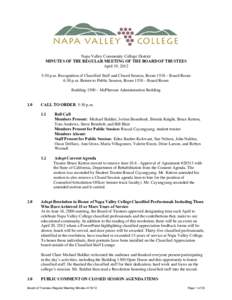 Napa Valley Community College District MINUTES OF THE REGULAR MEETING OF THE BOARD OF TRUSTEES April 19, 2012 5:30 p.m. Recognition of Classified Staff and Closed Session, Room 1538 – Board Room 6:30 p.m. Return to Pub
