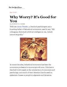 May 15, 2011  Why Worry? It’s Good for You By ROBERT H. FRANK