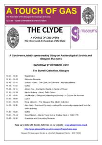 A TOUCH OF GAS The Newsletter of the Glasgow Archaeological Society Issue 69 – CLYDE CONFERENCE SPECIAL ISSUE THE CLYDE A VOYAGE OF DISCOVERY