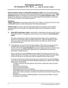 Participating Agreement (enter WI contract number) For Contract # 1677- DLTC - (Enter Contractor name) and (enter MCO organization name) enter into this Participating Agreement pursuant to the State of Wisconsin master a