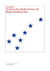 Presentation 1  Northern Star Media Services AS Radio Northern Star