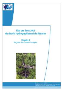 État des lieux 2013 du district hydrographique de la Réunion Chapitre 6 Registre des Zones Protégées  Secrétariat du Comité de Bassin