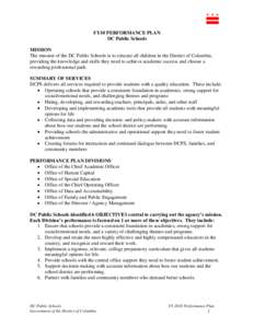 FY10 PERFORMANCE PLAN DC Public Schools MISSION The mission of the DC Public Schools is to educate all children in the District of Columbia, providing the knowledge and skills they need to achieve academic success and ch