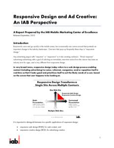 Responsive Design and Ad Creative: An IAB Perspective A Report Prepared by the IAB Mobile Marketing Center of Excellence Released September, 2012  Introduction
