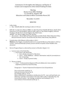 Commission To Strengthen the Adequacy and Equity of Certain Cost Components of the School Funding Formula Meeting Burton Cross Office Building 111 Sewall St., Augusta, ME Education and Cultural Affairs Committee Room 202