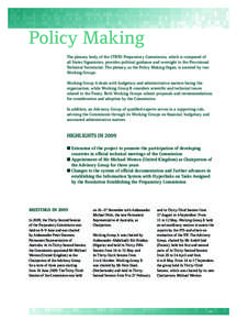 Policy Making The plenary body of the CTBTO Preparatory Commission, which is composed of all States Signatories, provides political guidance and oversight to the Provisional Technical Secretariat. The plenary, as the Pol