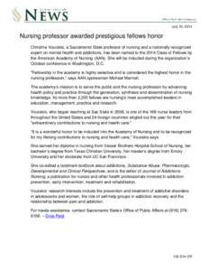 July 10, 2014  Nursing professor awarded prestigious fellows honor Christine Vourakis, a Sacramento State professor of nursing and a nationally recognized expert on mental health and addictions, has been named to the 201
