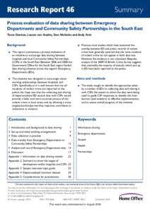 Research Report 46	  Summary Process evaluation of data sharing between Emergency Departments and Community Safety Partnerships in the South East