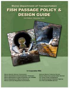 Culvert / Fisheries science / Weir / Maine Department of Transportation / Salmon / Endangered Species Act / Fish ladder / Fisheries management / Fish / Dams / Water