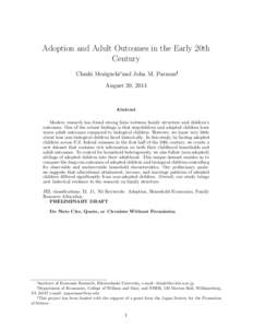 Adoption and Adult Outcomes in the Early 20th Century Chiaki Moriguchi∗and John M. Parman†‡ August 20, 2014  Abstract