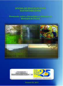 OFICINA DE EDUCAÇÃO PARA SUSTENTABILIDADE Proseando sobre a Sociedade e a Natureza no Município de Paranã  Secretaria do