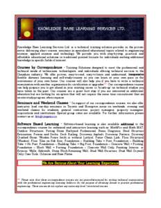 KNOWLEDGE BASE LEARNING SERVICES LTD.  Knowledge Base Learning Services Ltd. is a technical training solution provider in the private sector delivering short courses, seminars in specialized educational topics related to