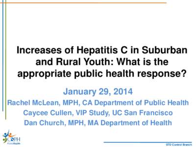 Increases of Hepatitis C in Suburban and Rural Youth: What is the appropriate public health response?