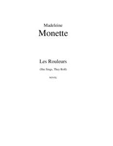 Madeleine  Monette Les Rouleurs (She Sings, They Roll) NOVEL