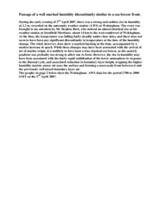 Passage of a well marked humidity discontinuity similar to a sea breeze front. During the early evening of 2nd April 2007, there was a strong and sudden rise in humidity at 1.2 m, recorded on the automatic weather statio