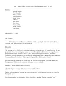 Inter – Lakes Athletic Advisory Board Meeting Minutes March 10, 2014 Present: Melissa Sullivan Patti Kennelly Allison Duffield Everett Bennett