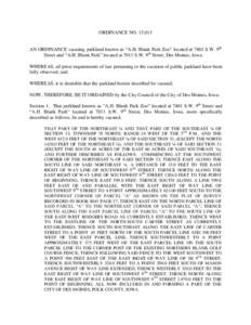 ORDINANCE NO. 15,013 AN ORDINANCE vacating parkland known as “A.H. Blank Park Zoo” located at 7401 S.W. 9th Street and “A.H. Blank Park” located at 7011 S.W. 9th Street, Des Moines, Iowa. WHEREAS, all prior requi