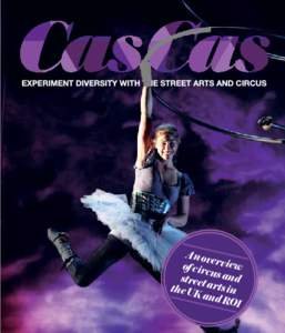Arts / Contemporary circus / Street Arts / Arts Council England / Scottish Arts Council / Arts council / The Circus Space / Performing arts / Circuses / Entertainment