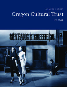 annual report  Oregon Cultural Trust fy[removed]fy 2007 annual report 