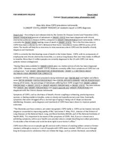 FOR IMMEDIATE RELEASE  [Insert date] Contact: [Insert contact name, phoneand e-mail]  New data show COPD prevalence nationwide