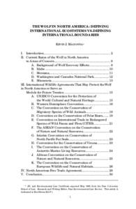 THE WOLF IN NORTH AMERICA: DEFINING INTERNATIONAL ECOSYSTEMS VS.DEFINING INTERNATIONAL BOUNDARIES KEVIN J. MADONNA* I. Introduction................................................................................... 2 II.