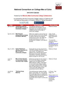 National Consortium on College Men of ColorCalendar Hosted by the Minority Male Community College Collaborative (in partnership with the Community College League of California and the National Association of D