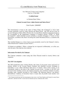 CLAIMS RESOLUTION TRIBUNAL In re Holocaust Victim Assets Litigation Case No. CV96-4849 Certified Denial to Claimant Hansi Tobias Claimed Account Owner: Julius Deutsch and Maria Flesch 1