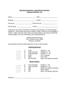 REDDING MUNICIPAL AND BENTON AIRPARK HANGAR WAITING LIST Name: ______________________________ Date: _______________________ Address: _____________________________ E-Mail: _____________________ Phone No.: ________________