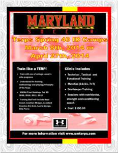 Train like a TERP!  Clinic Includes  Train with one of college soccer’s elite programs