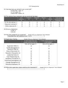 Attachment A CTC Training Survey Q1 How long have you worked in your current job?  Less than 1 year. (1)  1 to 3 years. (2)  More than 4 years. (3)