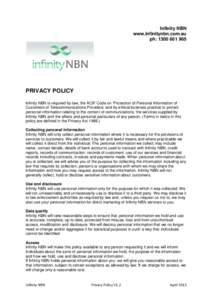 Infinity NBN www.infinitynbn.com.au ph: PRIVACY POLICY Infinity NBN is required by law, the ACIF Code on ‘Protection of Personal Information of