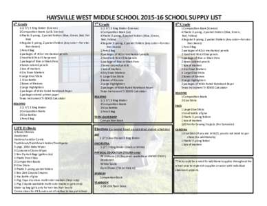 HAYSVILLE WEST MIDDLE SCHOOLSCHOOL SUPPLY LIST th 6 Grade 1 (1 ½”) 3 Ring Binder (Science) 2 Composition Books (LA & Science)