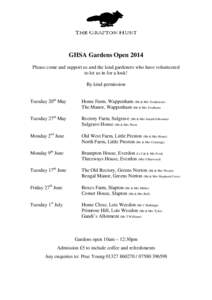 GHSA Gardens Open 2014 Please come and support us and the kind gardeners who have volunteered to let us in for a look! By kind permission Tuesday 20th May