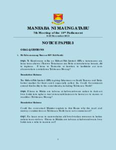 MANEABA NI MAUNGATABU 7th Meeting of the 10th Parliament 9-20 December 2013 NOTICE PAPER 3 ORAL QUESTIONS
