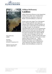William McIlvanney  Laidlaw William McIlvanneys Romane um den legendären Ermittler Jack Laidlaw sind in Großbritannien schon lange Kult und gehören schlicht zum