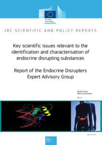 Key scientific issues relevant to the identification and characterisation of endocrine disrupting substances Report of the Endocrine Disrupters Expert Advisory Group Sharon Munn