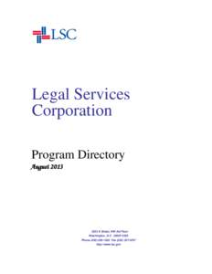 Legal Services NYC / Legal Aid Society of Cleveland / California Rural Legal Assistance / Legal Aid Society of Orange County / Government / Structure / Humanities / Legal aid in the United States / Legal aid / Legal Services Corporation / Texas RioGrande Legal Aid