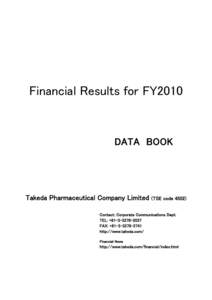 Financial Results for FY2010  DATA BOOK Takeda Pharmaceutical Company Limited