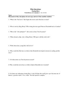 Film Questions Young Bess World History & Geography 2 - Rev[removed]Name Discussion is fine, but please do not copy answers from another student.